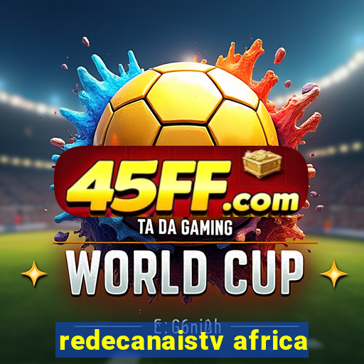 redecanaistv africa